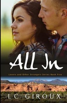 All In: Lovers and Other Strangers Book Five - Book #5 of the Lovers and Other Strangers