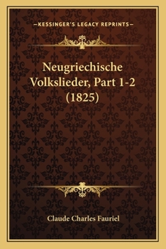 Paperback Neugriechische Volkslieder, Part 1-2 (1825) [German] Book