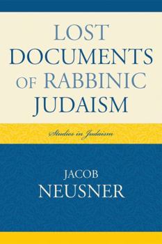 Paperback Lost Documents of Rabbinic Judaism Book