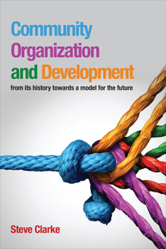 Paperback Community Organization and Development: From Its History Towards a Model for the Future Book