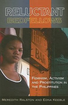 Paperback Reluctant Bedfellows: Feminism, Activism and Prostitution in the Philippines Book