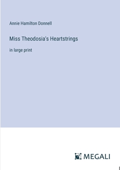 Paperback Miss Theodosia's Heartstrings: in large print Book