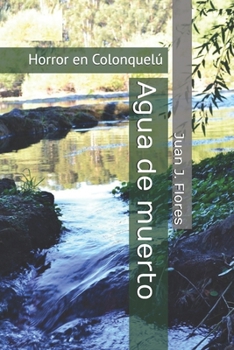 Paperback Agua de muerto: Horror en Colonquelú [Spanish] Book
