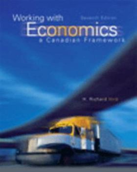 Paperback Working with Economics: A Canadian Framework (7th Edition) Book