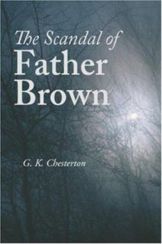 The Scandal of Father Brown - Book #5 of the Father Brown