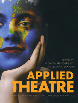 Paperback Applied Theatre: International Case Studies and Challenges for Practice Book