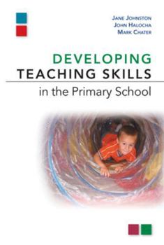 Paperback Developing Teaching Skills in the Primary School Book