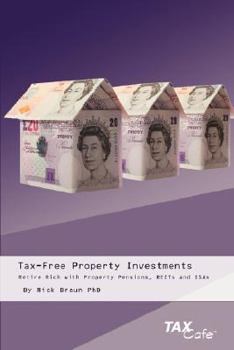 Paperback Tax-Free Property Investments: Retire Rich with Property Pensions, Reits and Isas Book