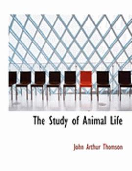 The Study of Animal Life