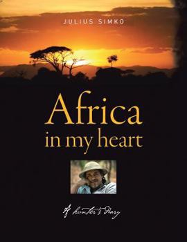 Paperback Africa in My Heart: A Hunter's Diary Book