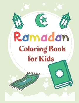 Paperback Ramadan Coloring Book for Kids: Introduce your kids to Ramadan in a fun way Book