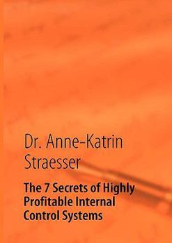 Paperback The 7 Secrets of Highly Profitable Internal Control Systems Book