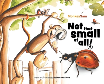 Hardcover MonkeySam - Not that small at all!: A wondrous garden adventure. Book