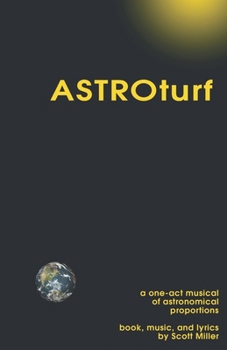 Paperback ASTROturf: A One-Act Musical of Astronomical Proportions Book