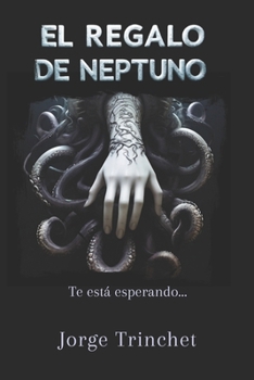 Paperback El Regalo de Neptuno: Te está esperando... [Spanish] Book