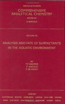 Hardcover Analysis and Fate of Surfactants in the Aquatic Environment: Volume 40 Book