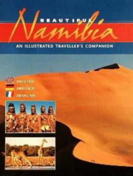 Hardcover Beautiful Namibia: An Illustrated Traveller's Companion. Book