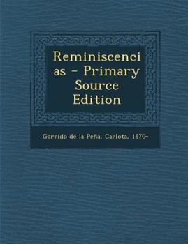 Paperback Reminiscencias - Primary Source Edition [Spanish] Book