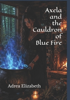 Paperback Axela and the Cauldron of Blue Fire Book