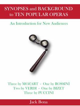 Paperback Synopses and Background to Ten Popular Operas: An Introduction for New Audiences Book