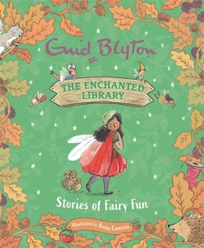 Hardcover The Enchanted Library: Stories of Fairy Fun Book