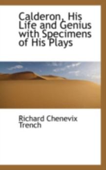 Paperback Calderon, His Life and Genius with Specimens of His Plays Book