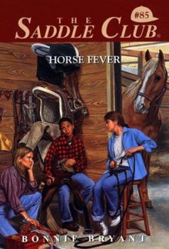 Horse Fever (Saddle Club, #85) - Book #85 of the Saddle Club