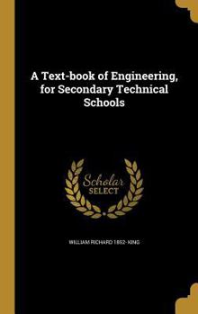 Hardcover A Text-book of Engineering, for Secondary Technical Schools Book
