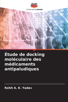 Paperback Étude de docking moléculaire des médicaments antipaludiques [French] Book