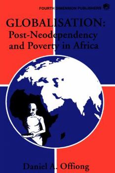 Paperback Globalisation: Post-Neodependency and Po Book
