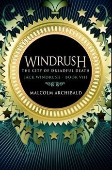 The City Of Dreadful Death - Book #8 of the Jack Windrush