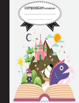 Composition Notebook, 8.5 x 11, 110 pages: Fairy-tale: (School Notebooks)