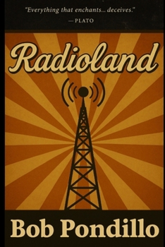 Paperback Radioland: Everything that enchants ... deceives Book