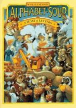 Hardcover Alphabet Soup: A Feast of Letters Book