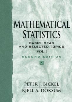 Hardcover Mathematical Statistics: Basic Ideas and Selected Topics, Vol I Book