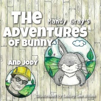 Paperback The Adventures of Bunny and Jody Book