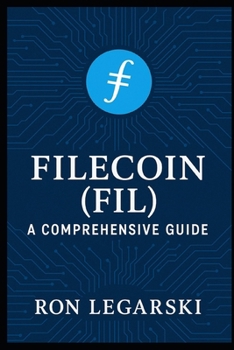 Filecoin (FIL): A Comprehensive Guide