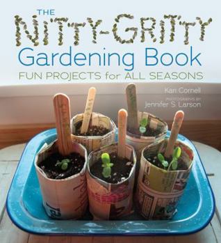 Library Binding The Nitty-Gritty Gardening Book: Fun Projects for All Seasons Book
