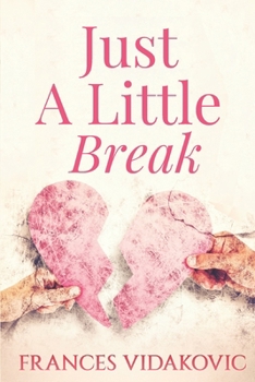 Paperback Just A Little Break Book