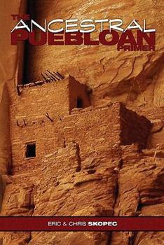 Paperback The Ancestral Puebloan Primer Book