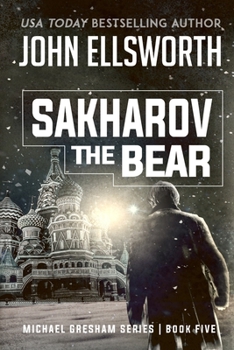 Paperback Sakharov the Bear: Michael Gresham Legal Thriller Series Book Five Book