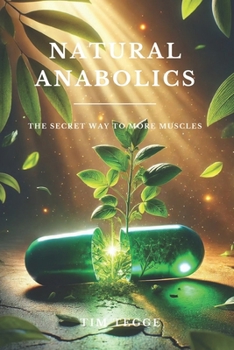 Paperback Natural Anabolics: The secret way to more muscles Book