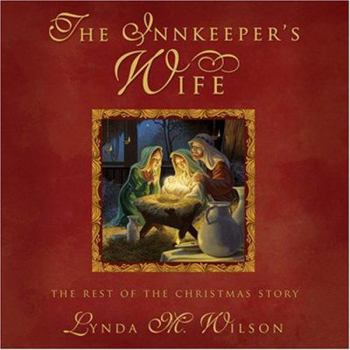 Hardcover The Innkeeper's Wife: The Rest of the Christmas Story Book