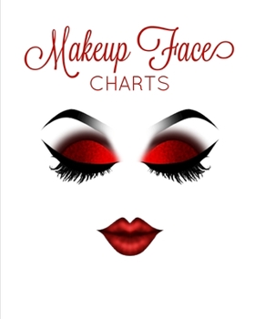Makeup Face Charts: Professional Makeup Artists Blank Workbook & Personal Practice Book