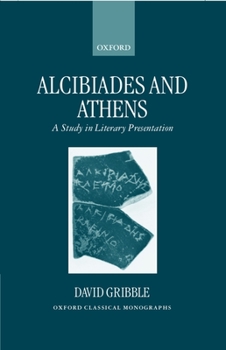 Hardcover Alcibiades and Athens: A Study in Literary Presentation Book