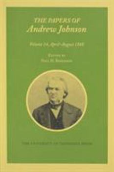 Hardcover The Papers of Andrew Johnson Vol 14: April-August 1868 Volume 14 Book