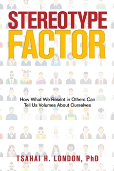 Paperback Stereotype Factor: How What We Resent in Others Can Tell Us Volumes About Ourselves Book