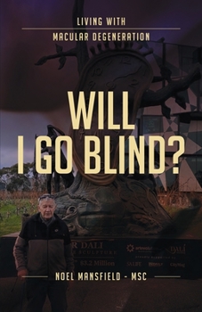 Paperback Will I Go Blind: Living with Macular Degeneration Book