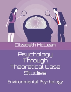Paperback Psychology Through Theoretical Case Studies: Environmental Psychology Book