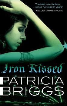 Iron Kissed - Book #3 of the Mercy Thompson